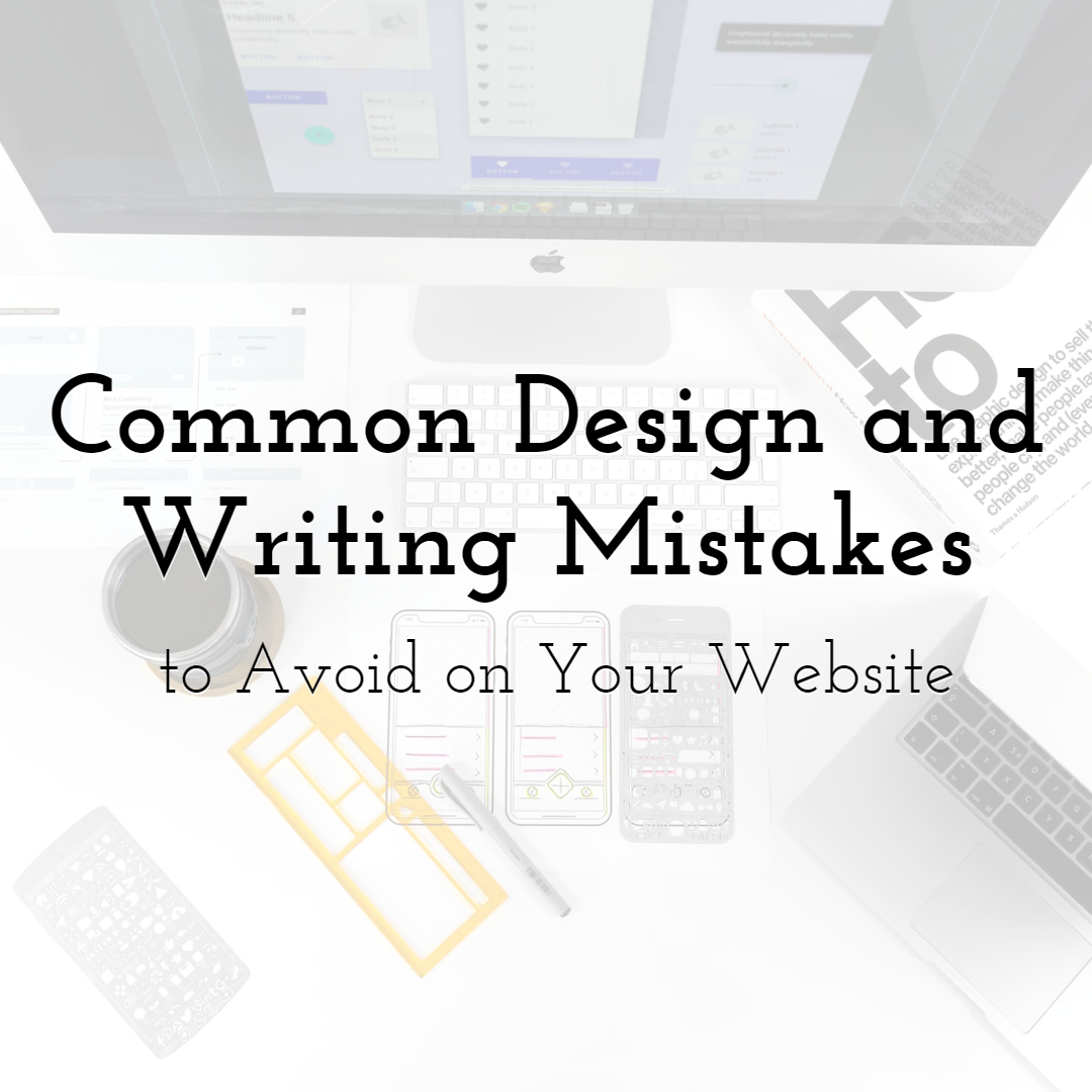 Common Design and Writing Mistakes to Avoid on Your Website