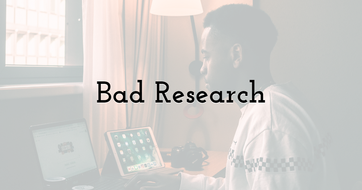 1. Bad Research