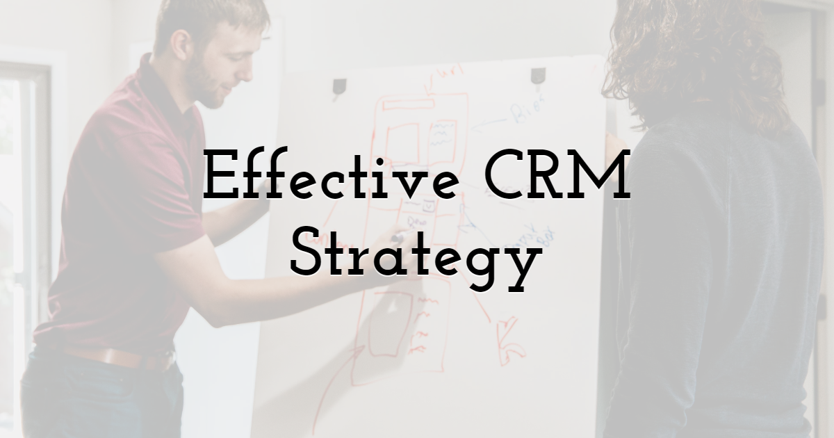 Effective CRM Strategy