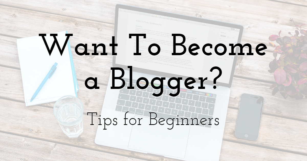 Want To Become a Blogger?