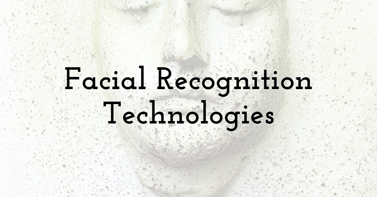 Facial Recognition Technologies