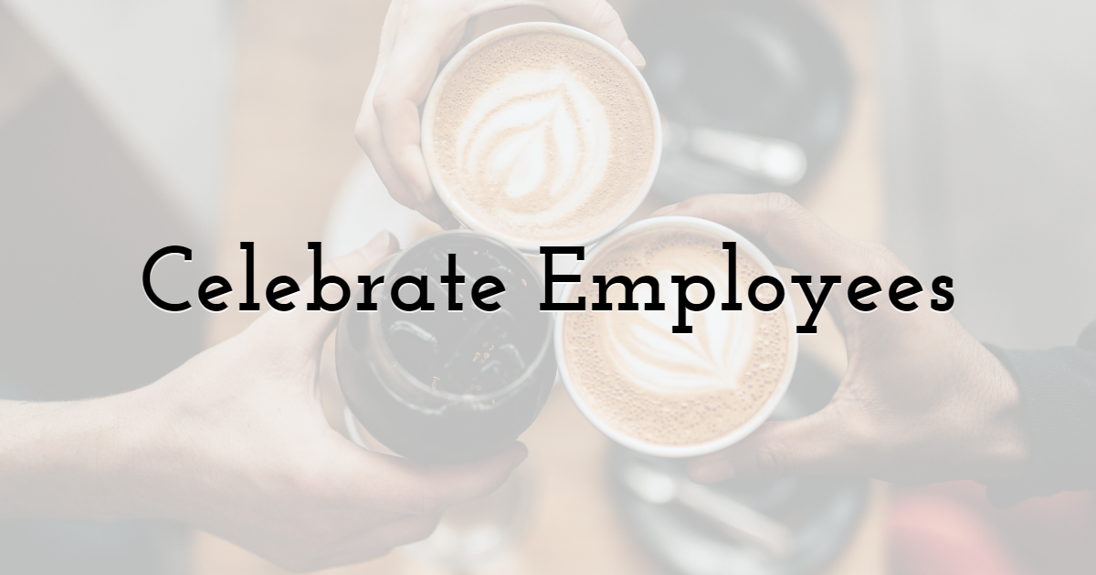 Celebrate Employees