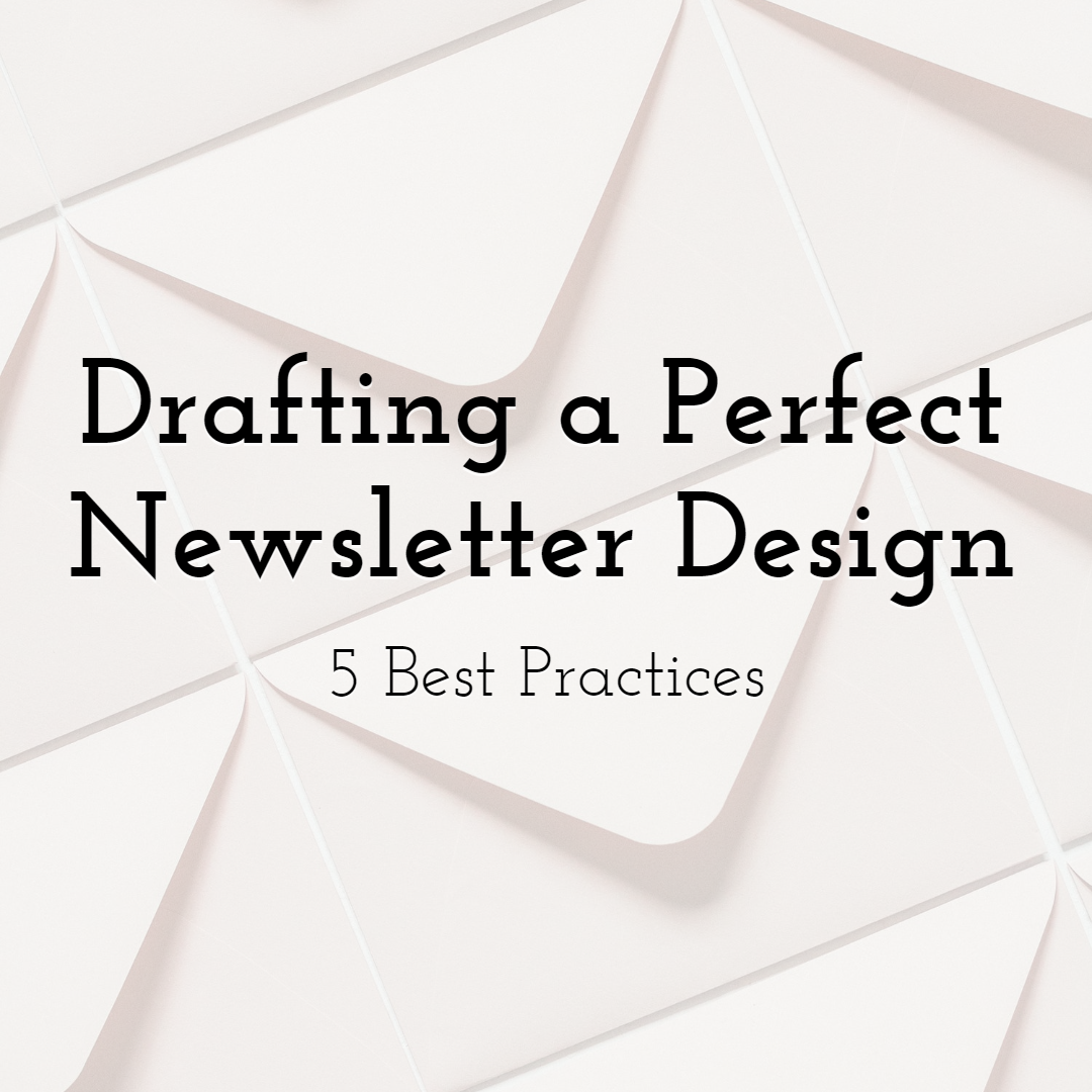5 Best Practices for Drafting Perfect Newsletter Design