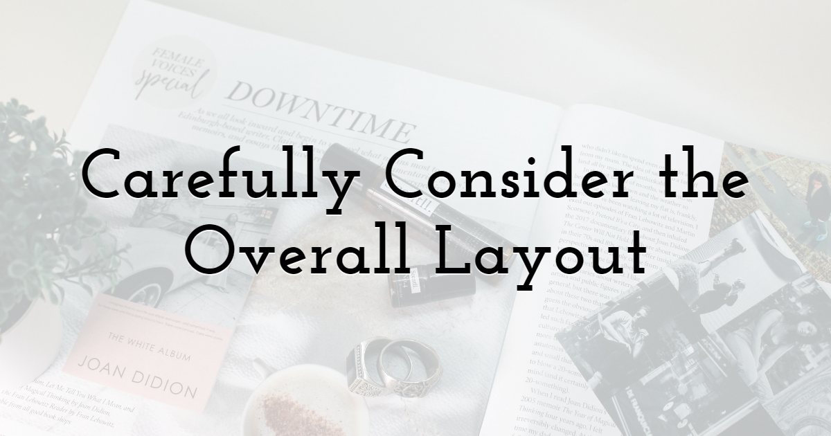 Carefully Consider the Overall Layout