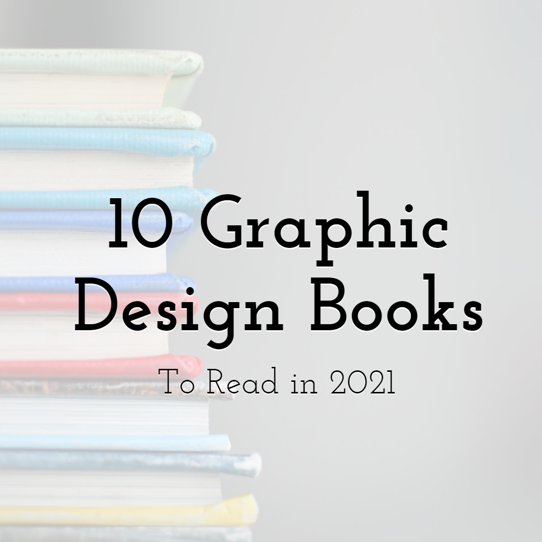 10 Graphic Design Books To Read in 2021