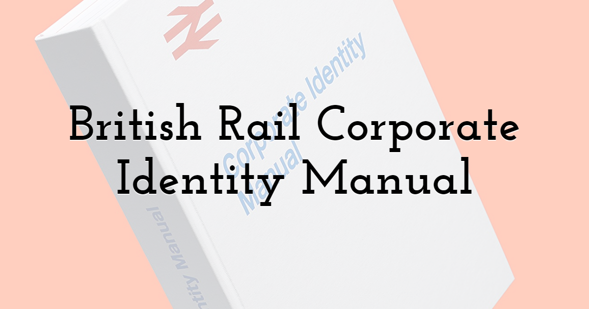 British Rail Corporate Identity Manual