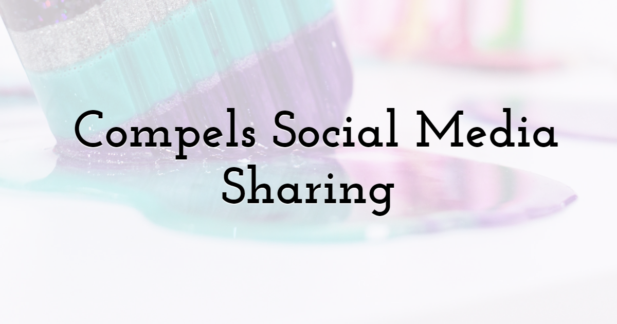 6. Compels Social Media Sharing