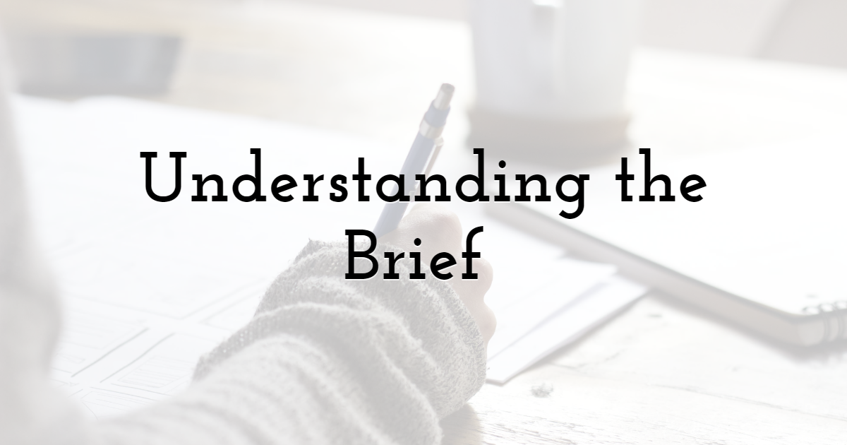 Understanding the Brief 