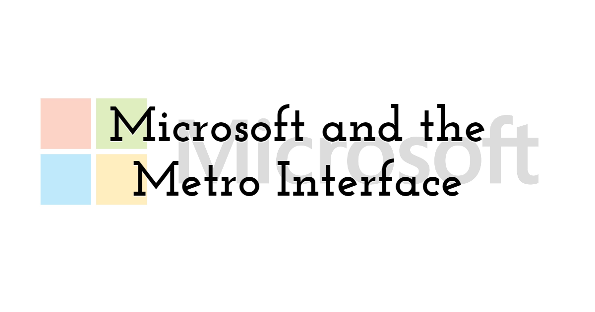 Microsoft and the Metro Interface