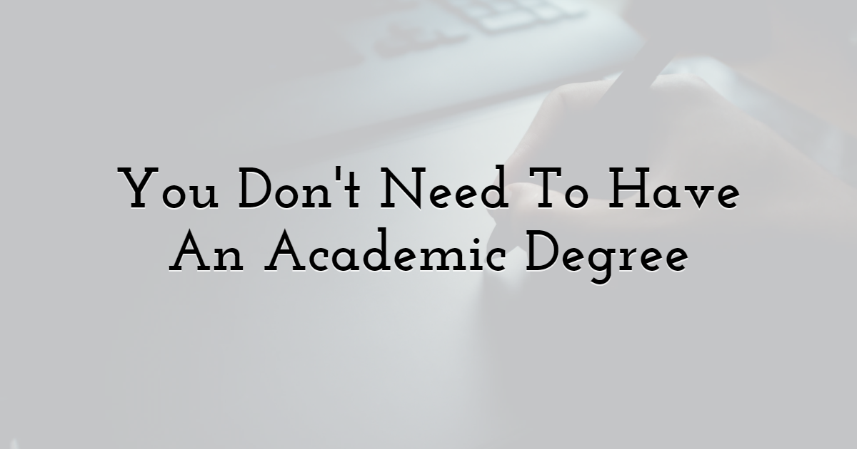 You Don't Need To Study Five Years To Be A Graphic Designer And Have An Academic Degree