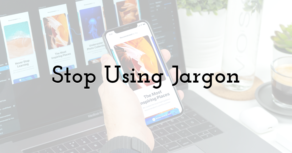 Stop Using Jargon