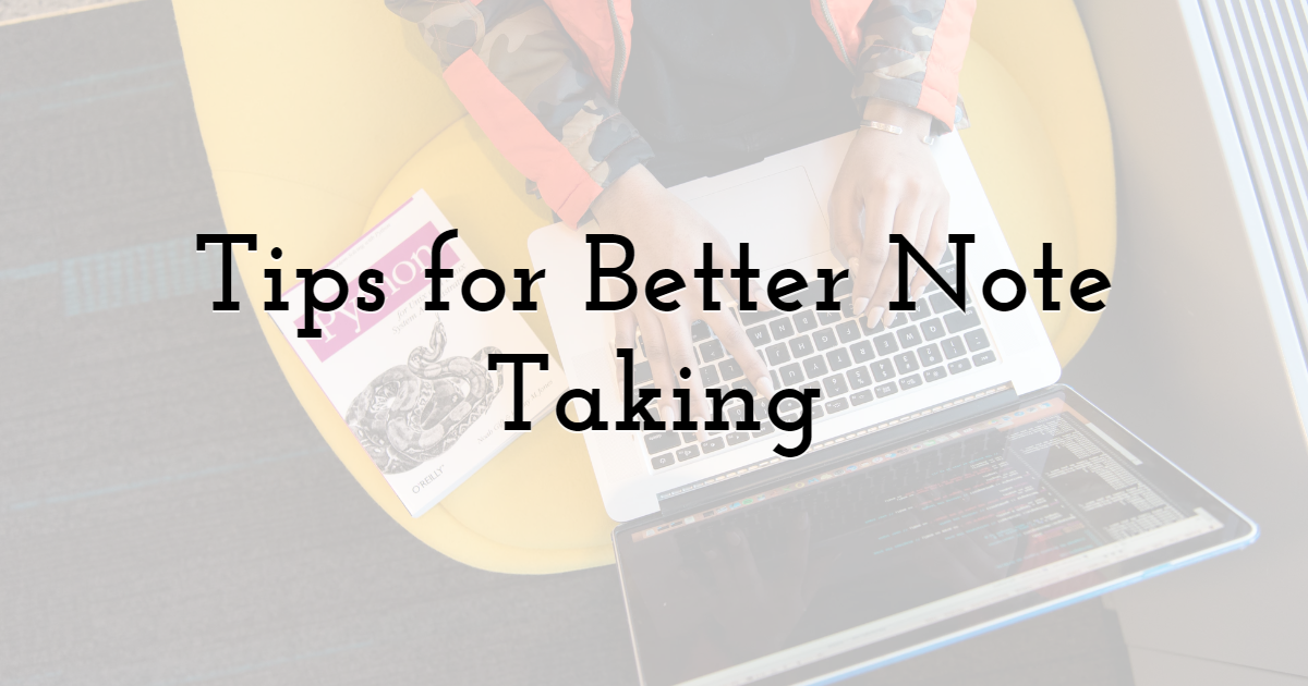 Tips for Better Note Taking