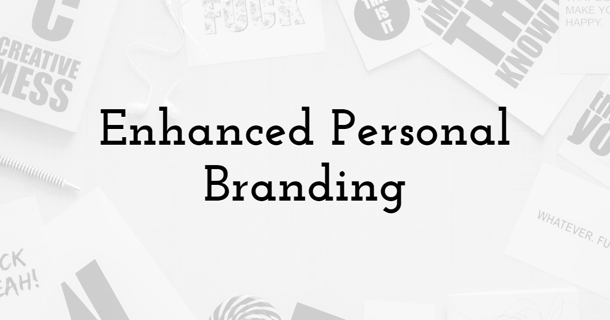 Enhanced Personal Branding