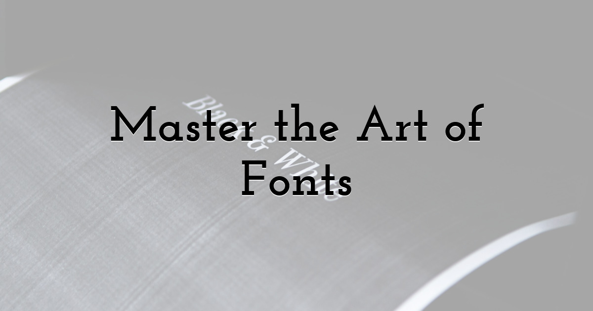 Master the Art of Fonts