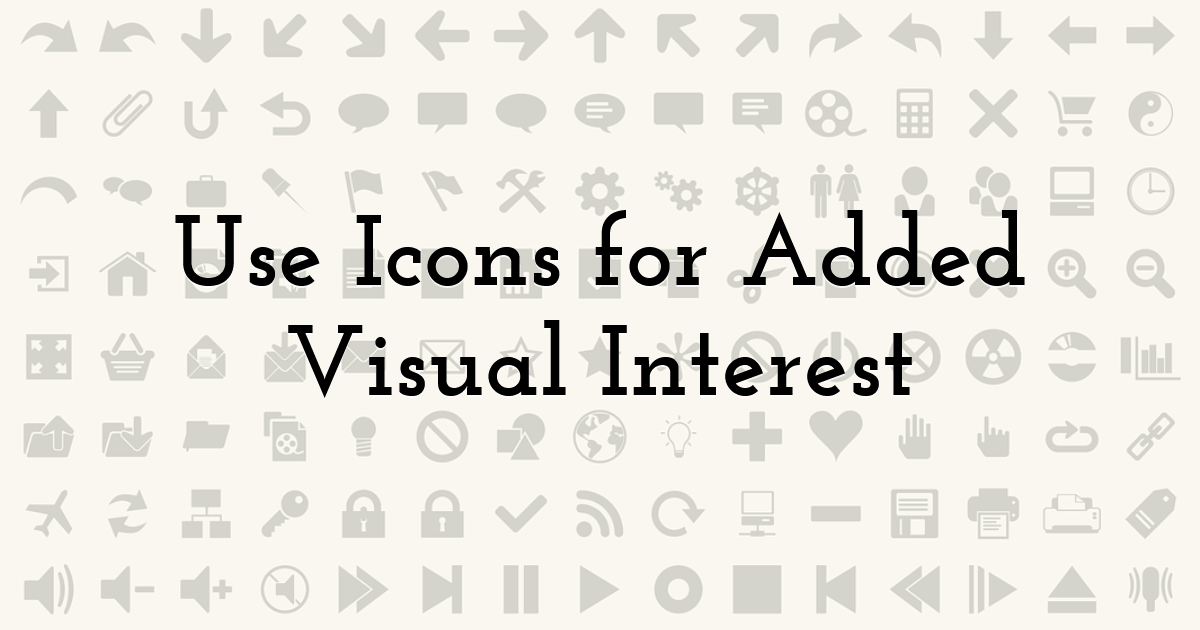 Use Icons for Added Visual Interest