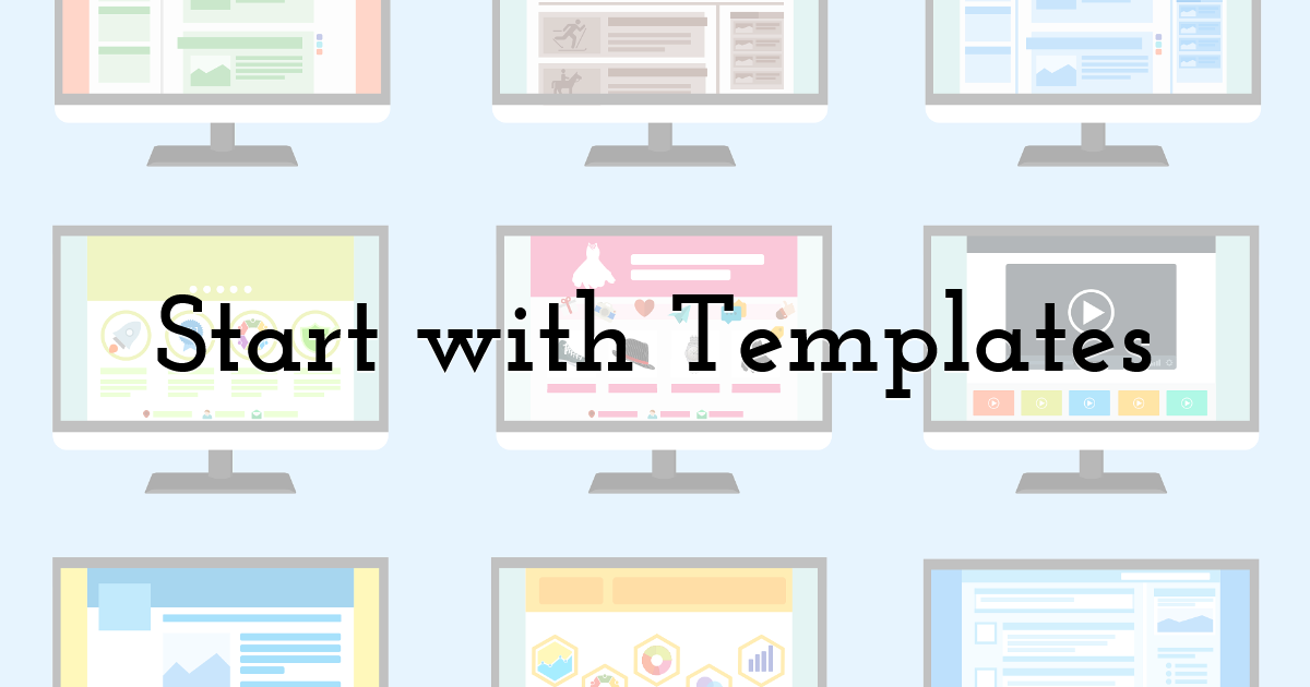 Start with Templates