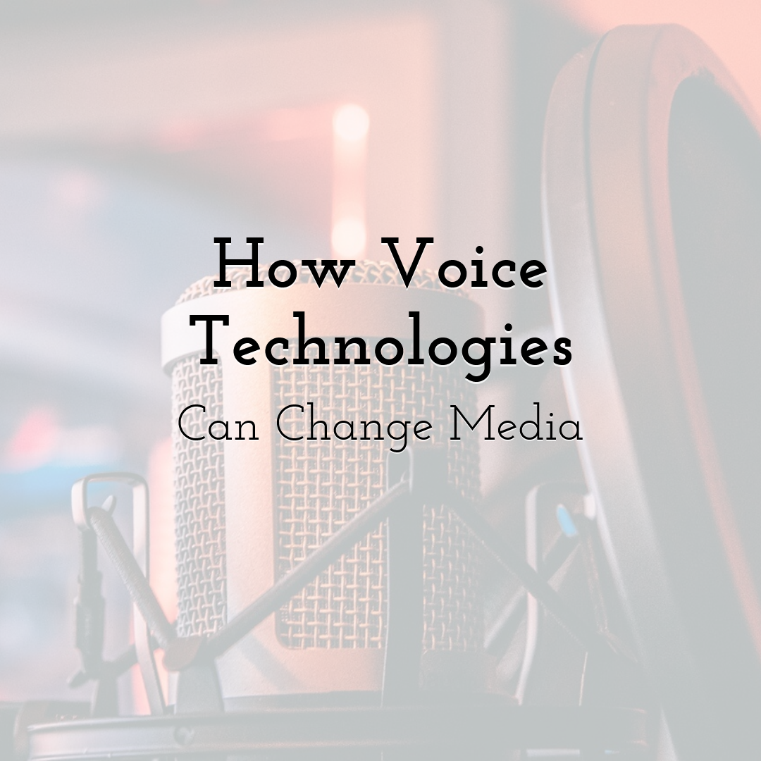 How Voice Technologies Can Change Media