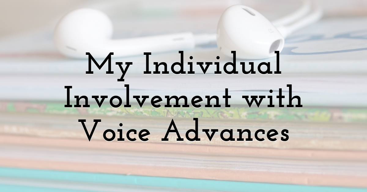 My Individual Involvement with Voice Advances