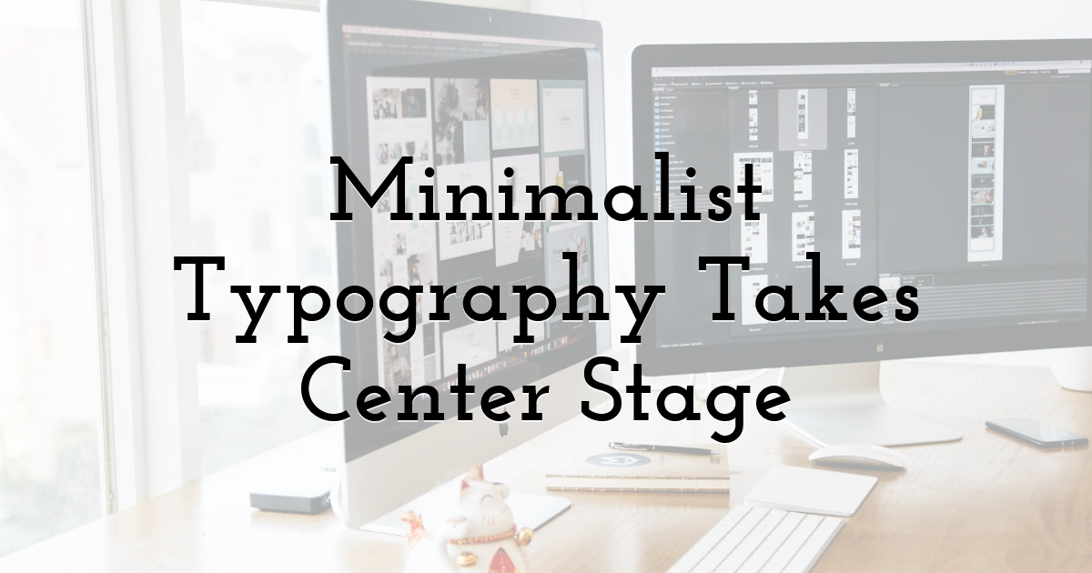Minimalist Typography Takes Center Stage