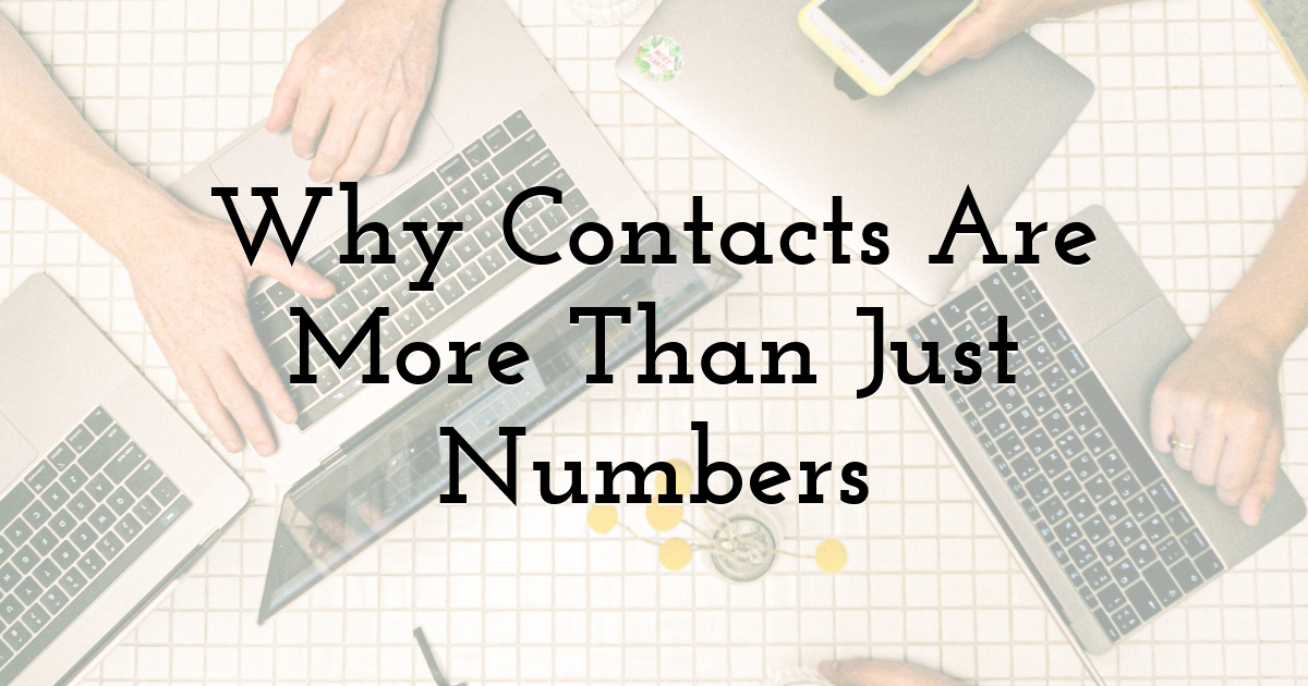 Why Contacts Are More Than Just Numbers