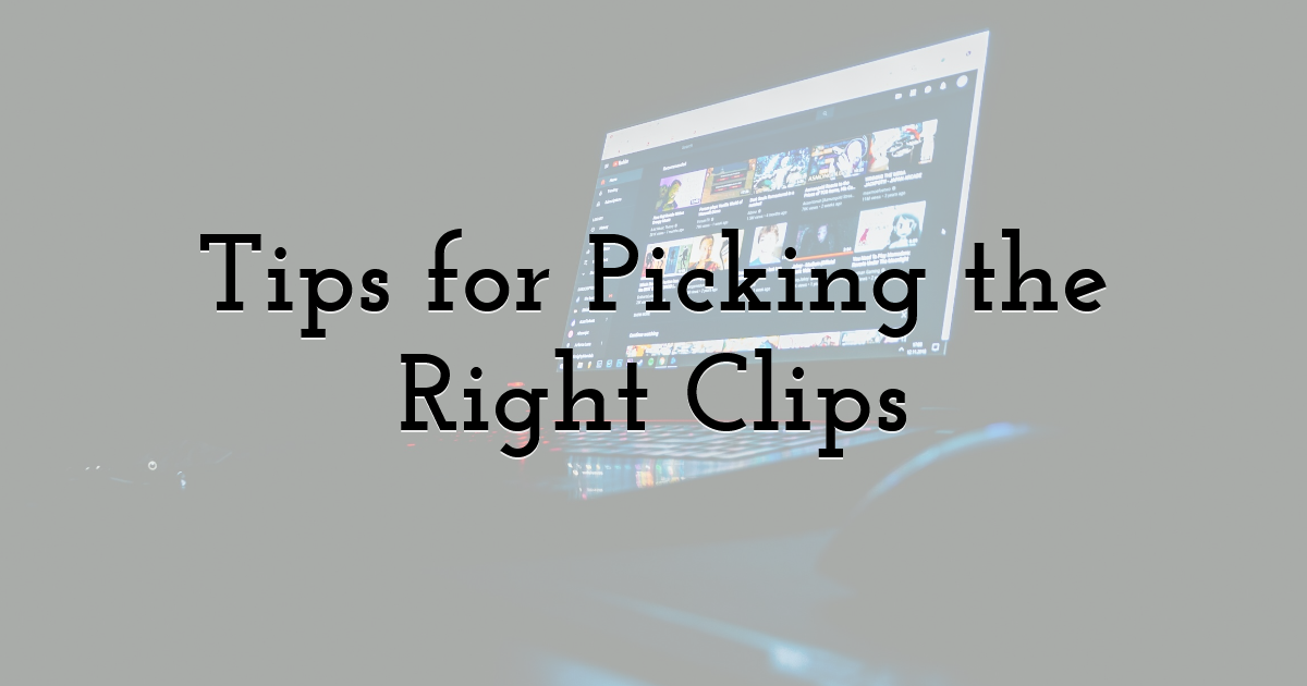 Tips for Picking the Right Clips