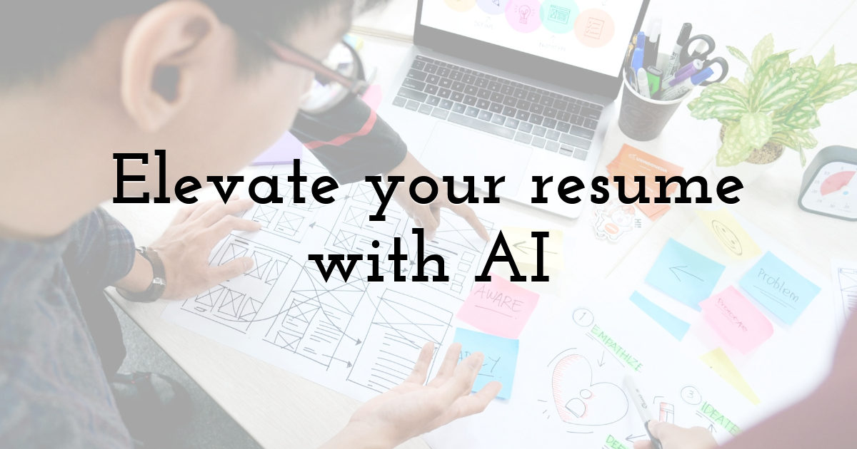 Elevate your resume with AI