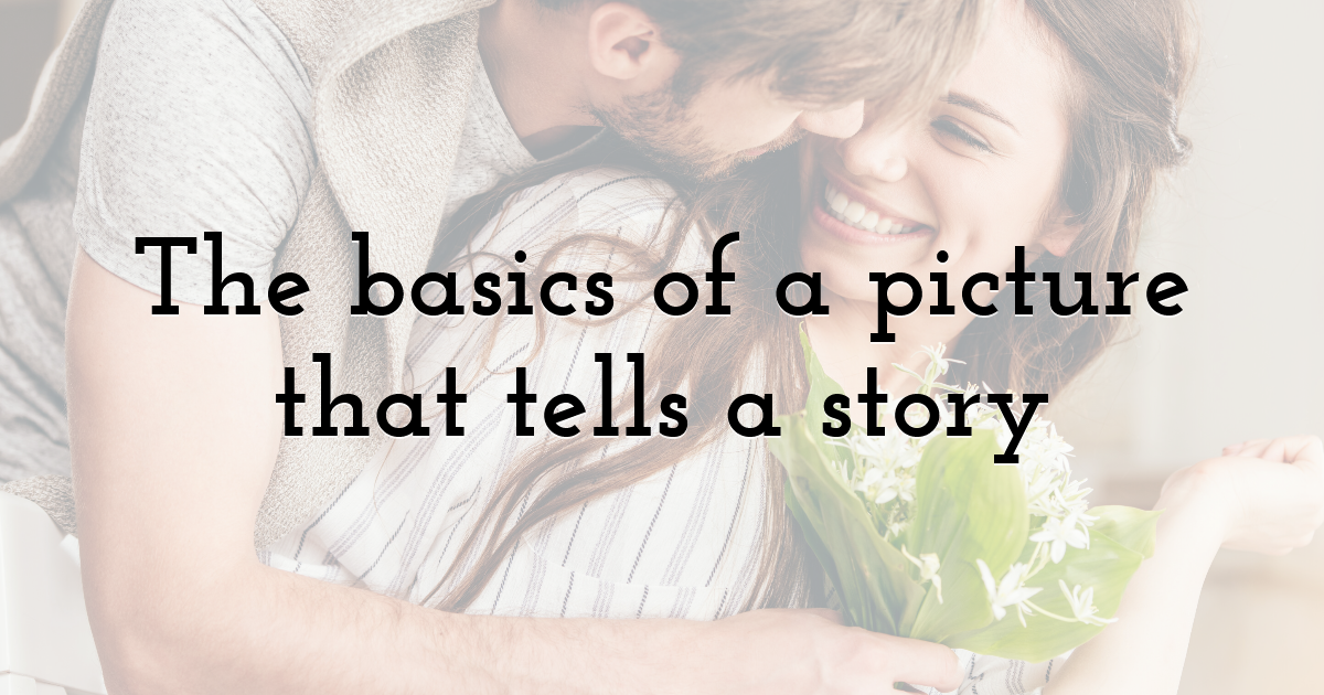 The basics of a picture that tells a story