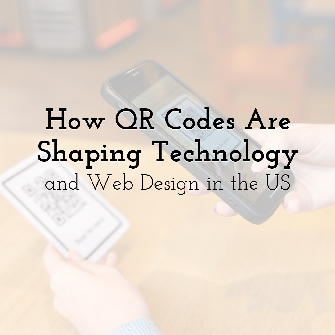 How QR Codes Are Shaping Technology and Web Design in the US