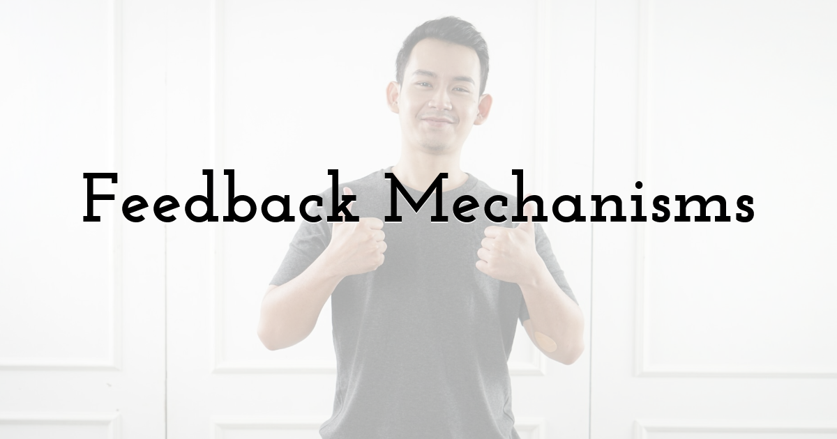 Feedback Mechanisms
