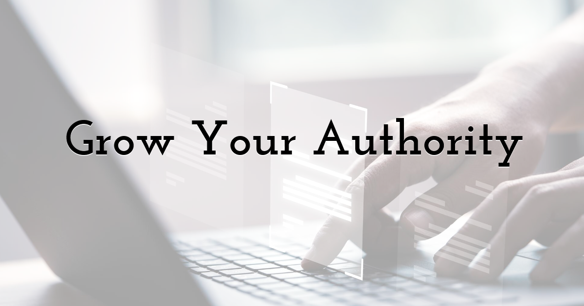 Grow Your Authority