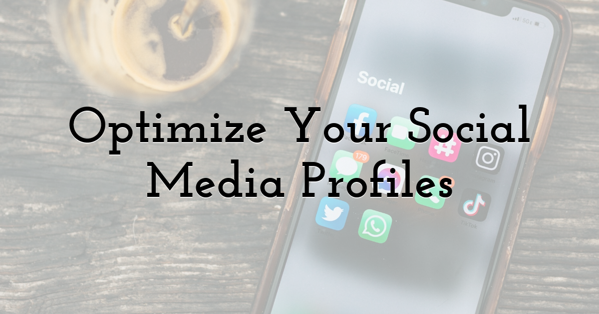 Optimize Your Social Media Profiles