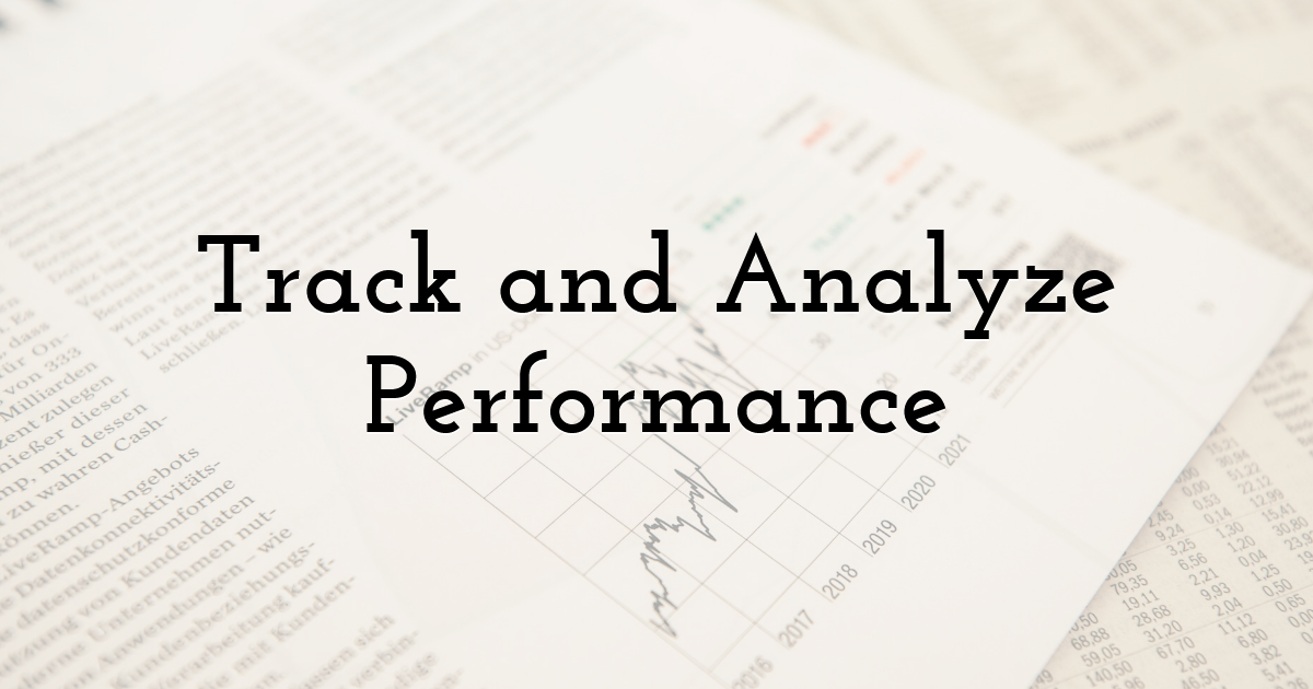 Track and Analyze Performance