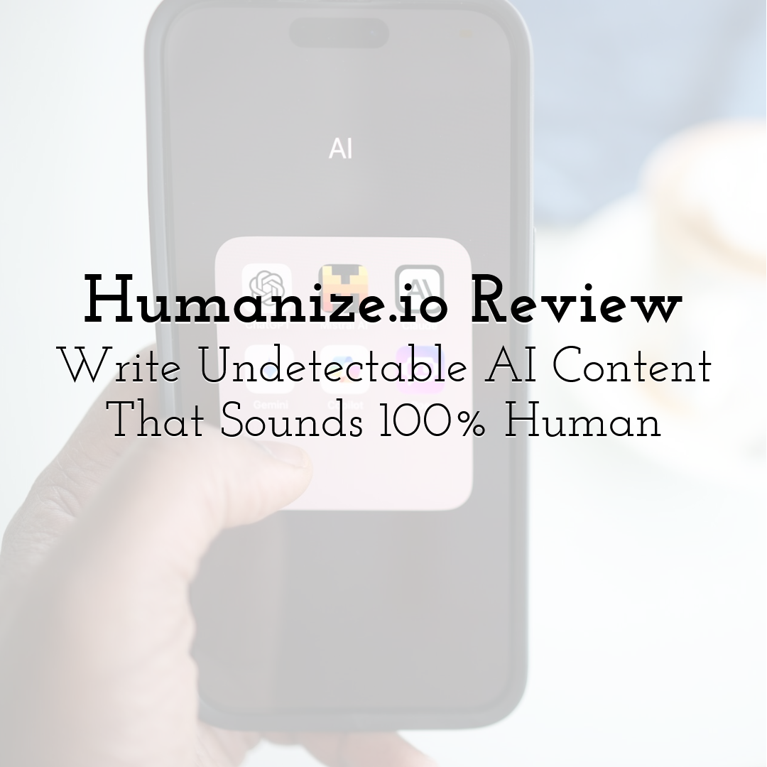 Humanize.io Review: Write Undetectable AI Content That Sounds 100% Human