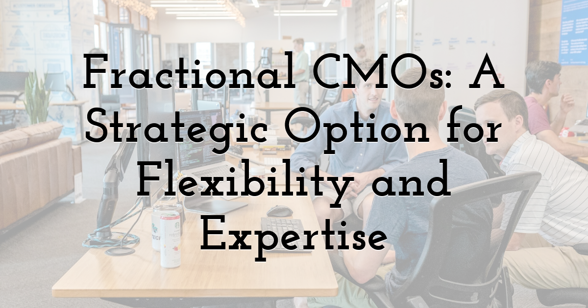 Fractional CMOs: A Strategic Option for Flexibility and Expertise