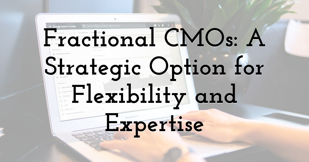 Fractional CMOs: A Strategic Option for Flexibility and Expertise
