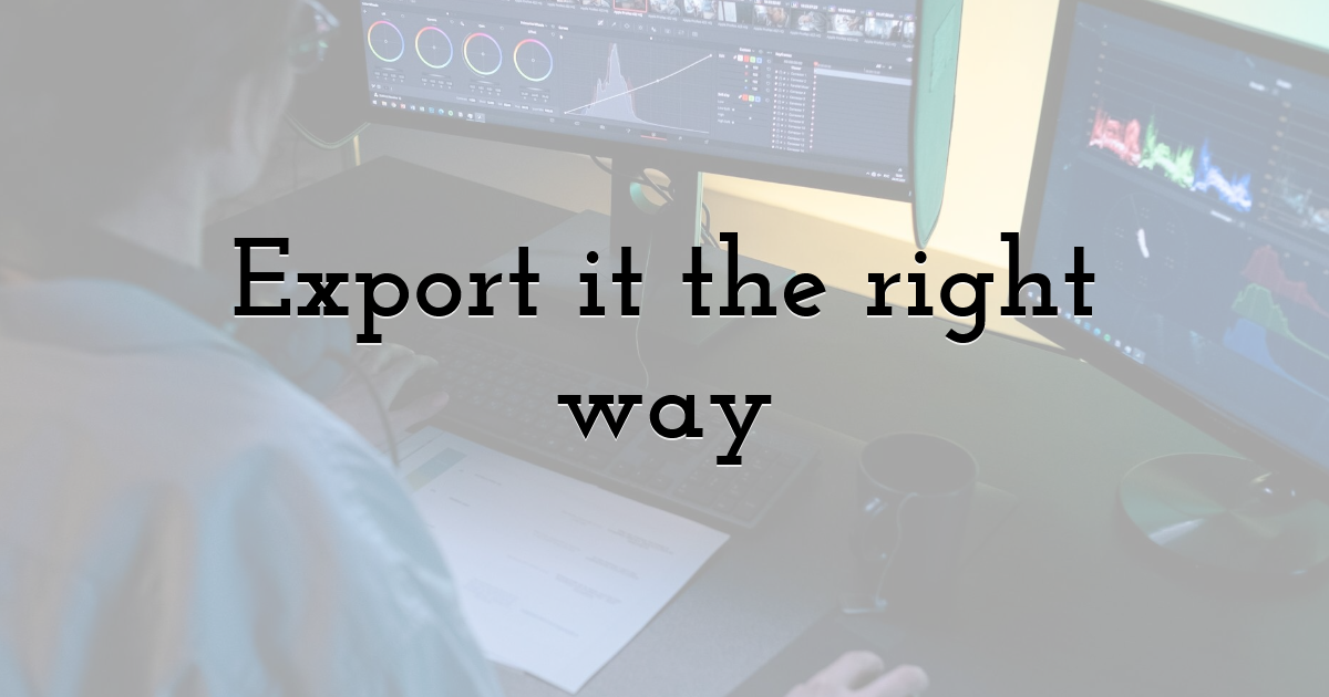 Export it the right way