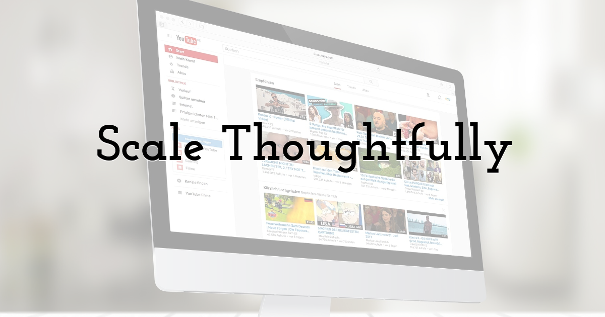 Scale Thoughtfully