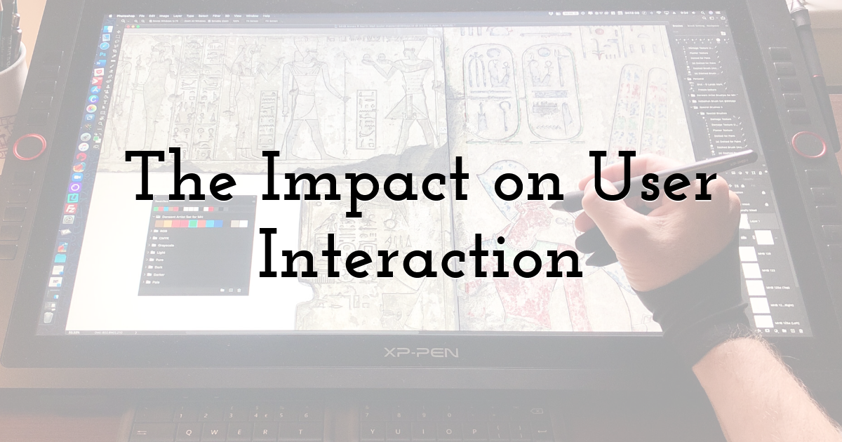 The Impact on User Interaction