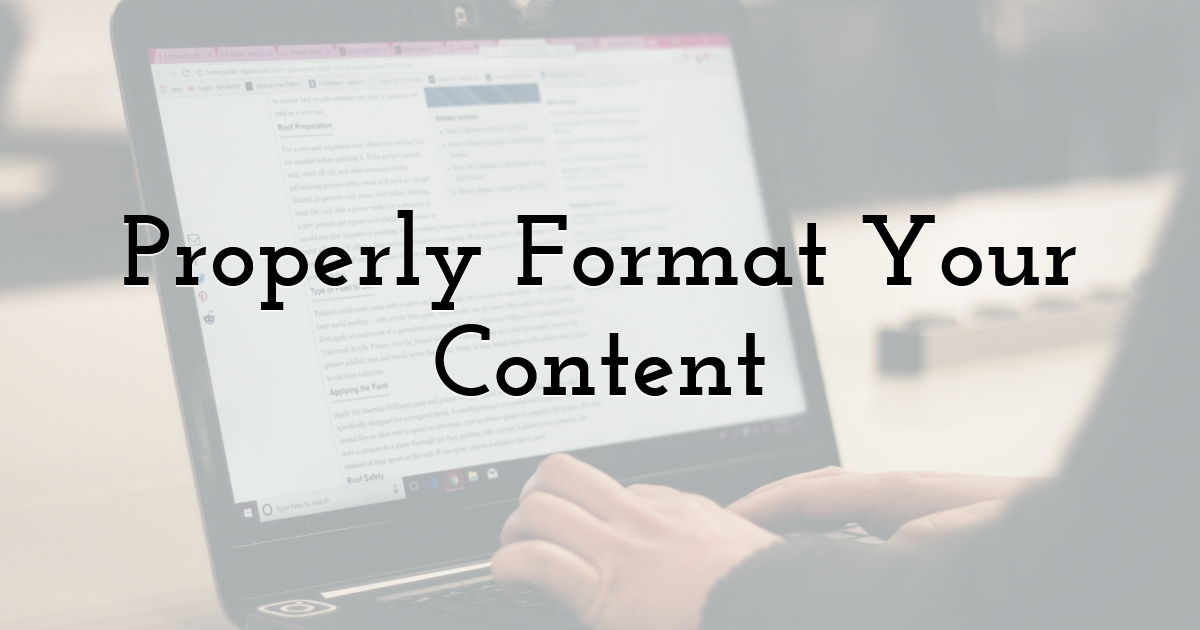 Properly Format Your Content