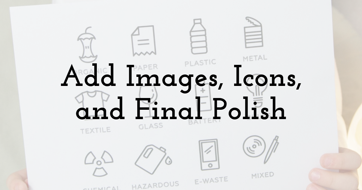 Add Images, Icons, and Final Polish