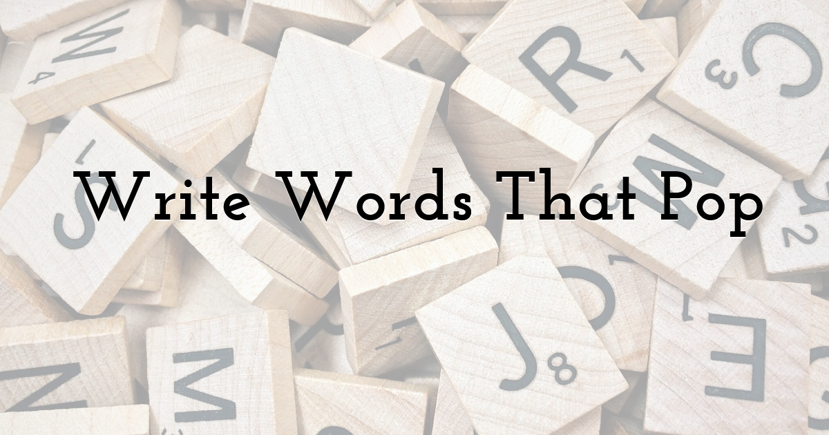 Write Words That Pop