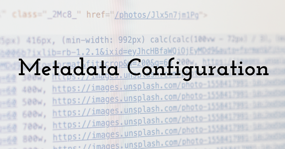Metadata Configuration