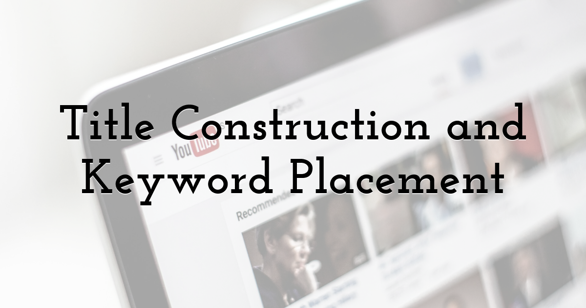 Title Construction and Keyword Placement