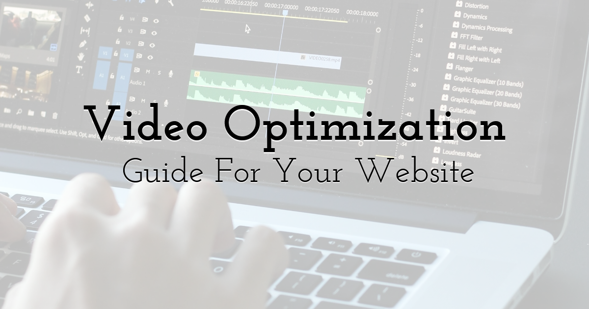 Video Optimization Guide For Your Website