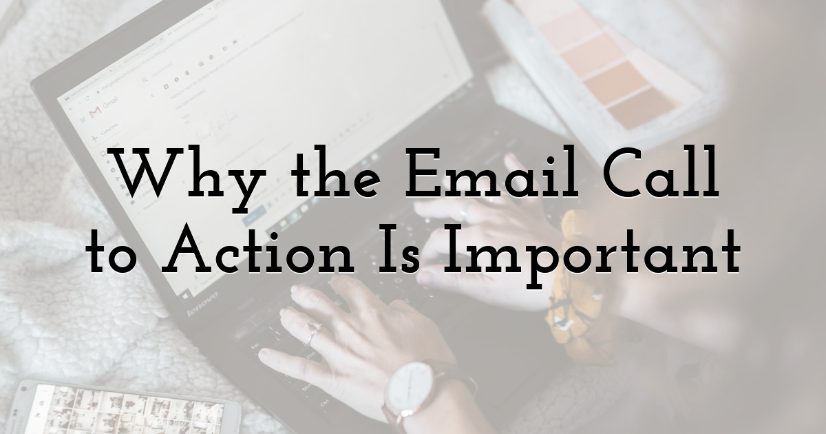 Why the Email Call to Action Is Important