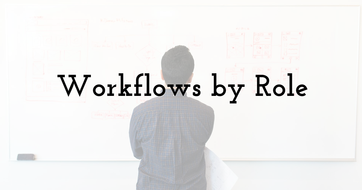 Workflows by Role
