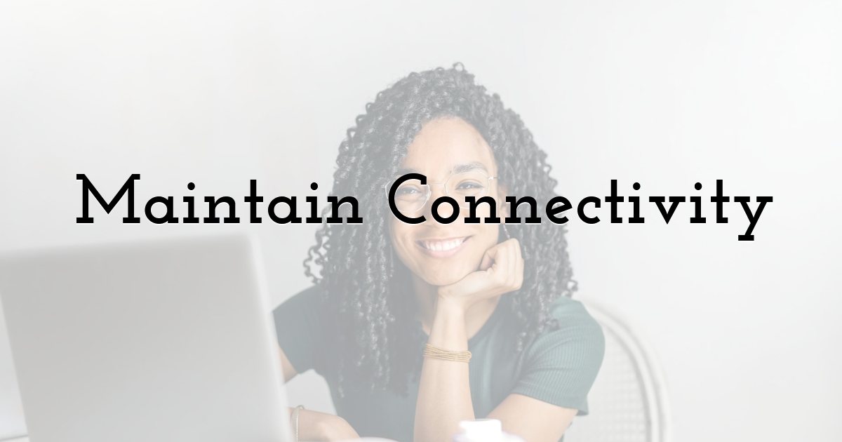 Maintain Connectivity