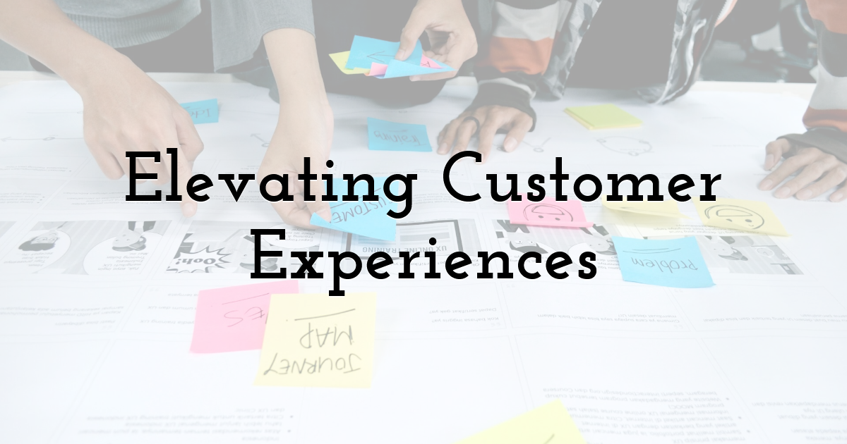 Elevating Customer Experiences