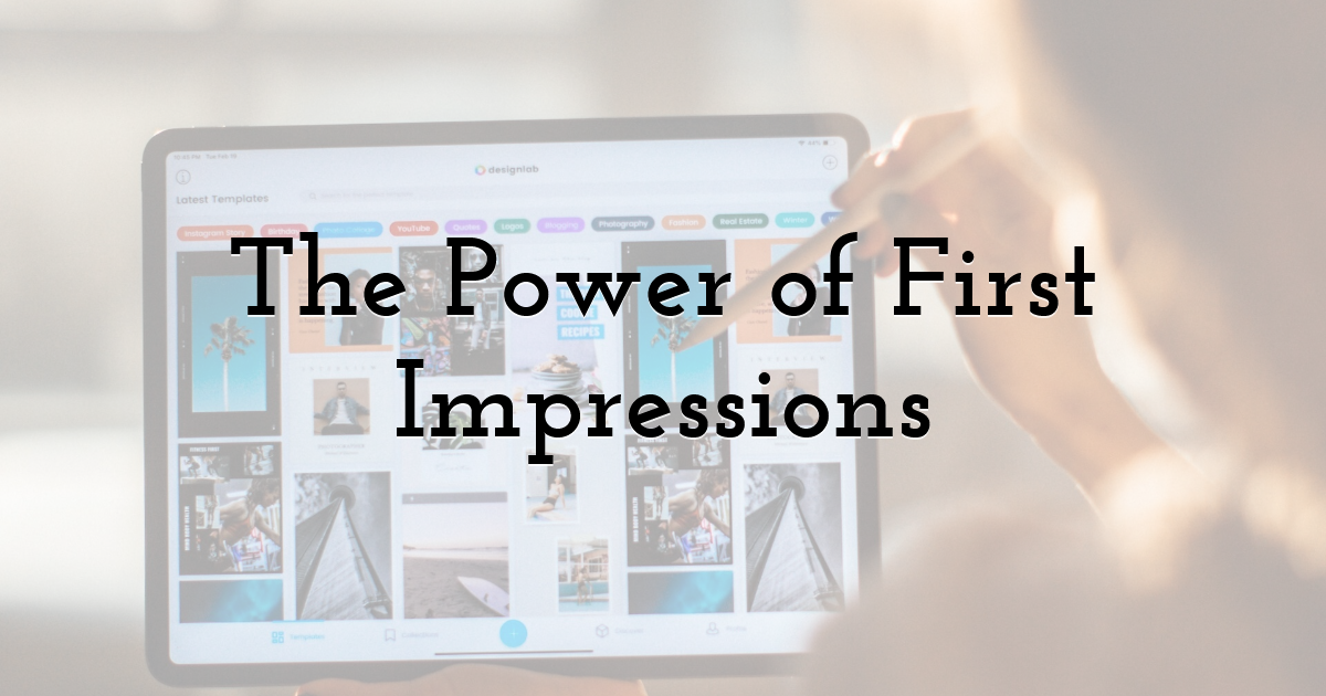 The Power of First Impressions