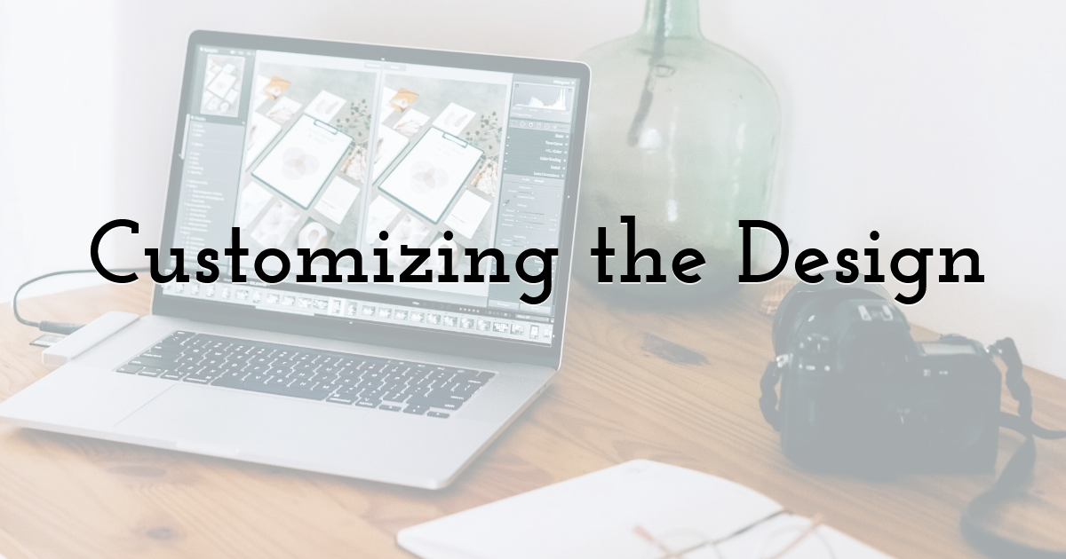 Customizing the Design